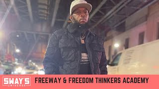 Freeway Introduces Freedom Thinkers Academy In First 2021 Cypher | SWAY’S UNIVERSE