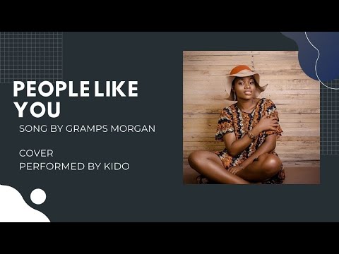 PEOPLE LIKE YOU - GRAMPS MORGAN, COVER PERFORMED BY KIDO