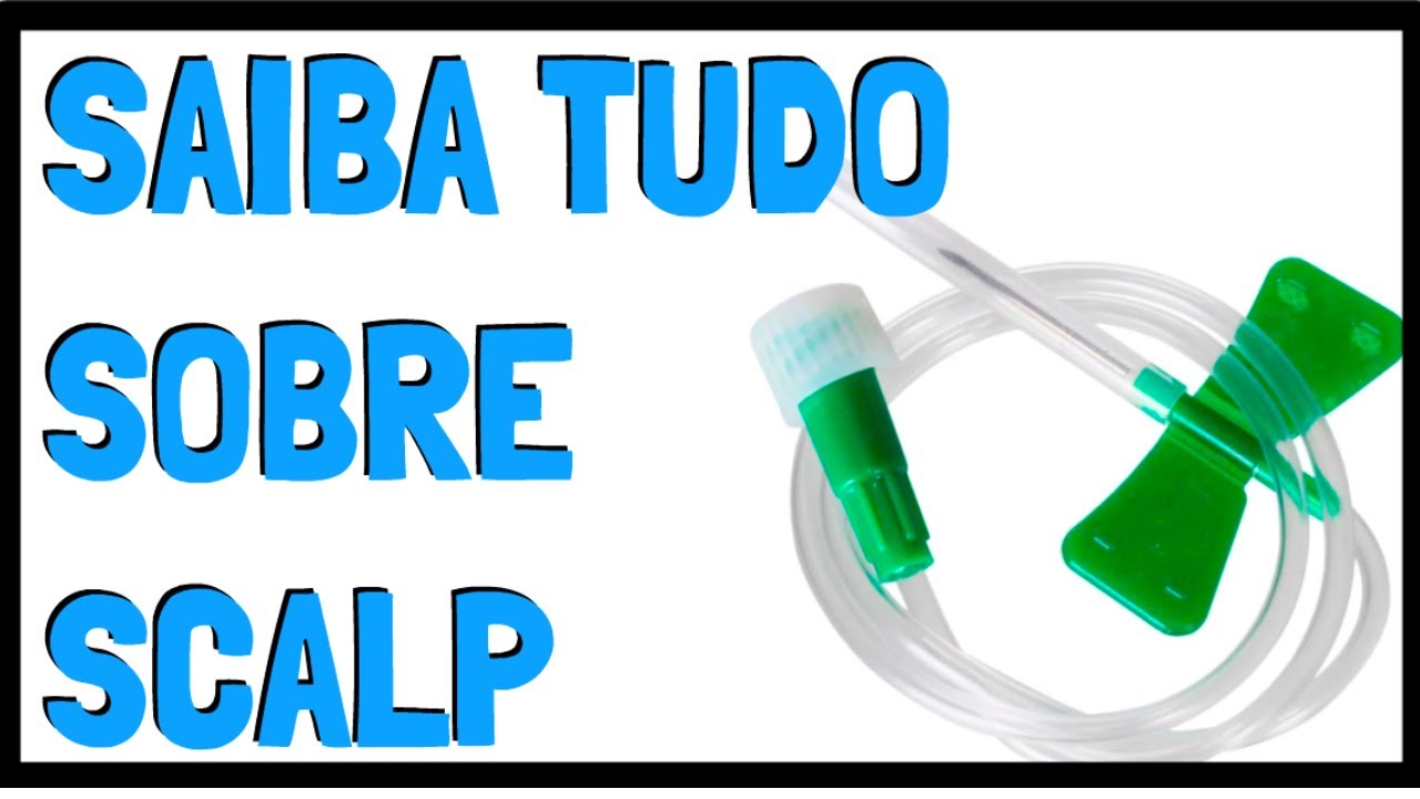 💉 O QUE É SCALP? | Tipos de Calibres, indicações e Cuidados de enfermagem | Resumo Animado