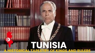 Tunisia, a Historical Tapestry of Kings and Rulers