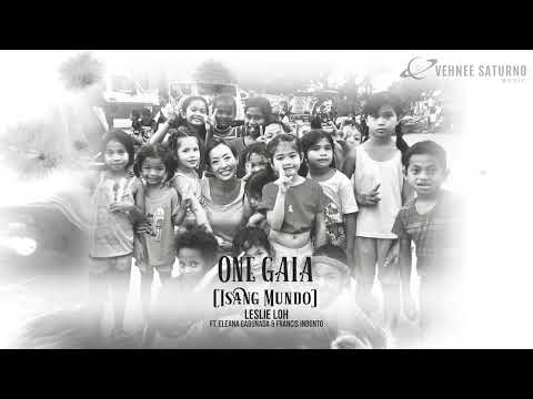 Leslie Loh ft. Eleana Gabunada & Francis Indonto - One Gaia - Isang Mundo [Lyric Video]