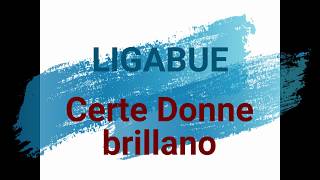 Ligabue - Certe donne brillano [Lyrics video]