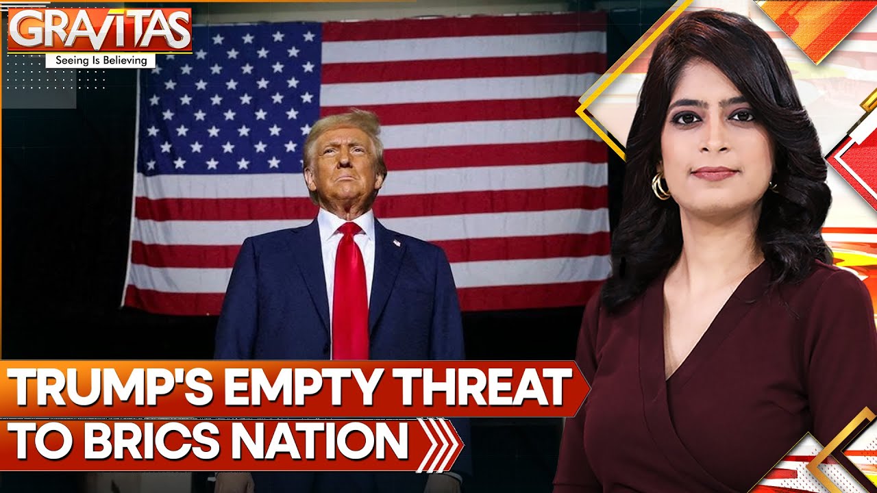 Trump’s Tariff Threat To BRICS Over Ditching The Dollar | GRAVITAS | WION