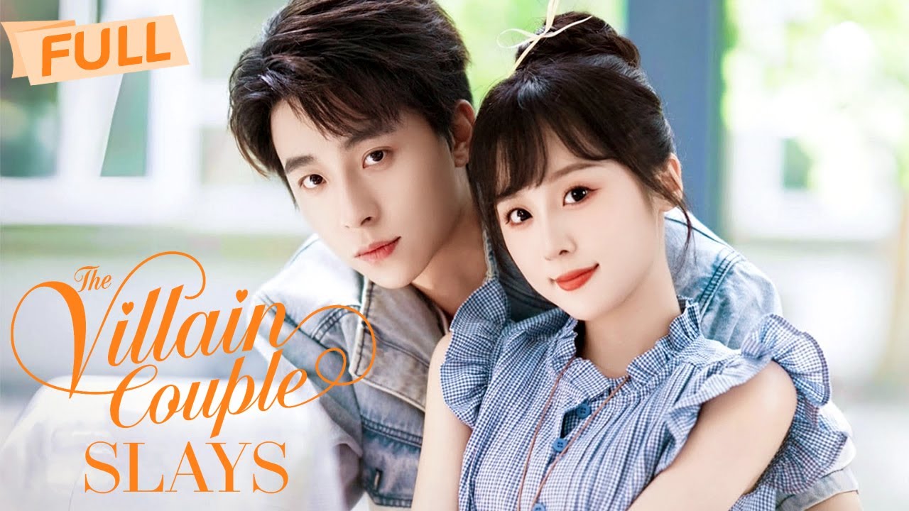 [MULTI SUB] The Villain Couple Slays【Full】Married the villain, then became his greatest plot twist