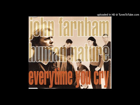 John Farnham with Human Nature ‎– Every Time You Cry (1997 Digital Remaster - 2003 Edit) [HQ]
