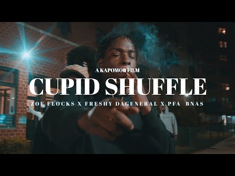 Zoe Floxks x Freshy DaGeneral x NasFrm_thetil  - Cupid Shuffle (Dir. By Kapomob Films)
