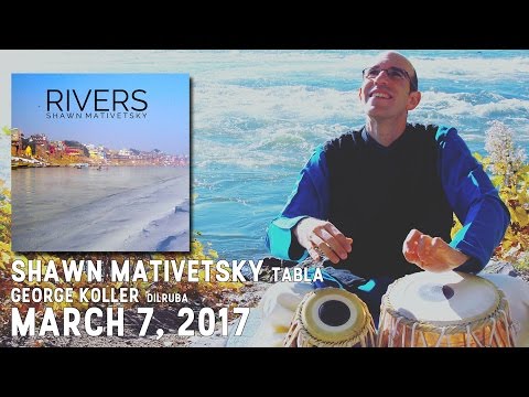 Rivers - Tabla Solo in Teentaal - New Album by Shawn Mativetsky