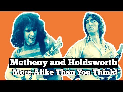 Pat Metheny and Allan Holdsworth: More ALIKE Than You Think!