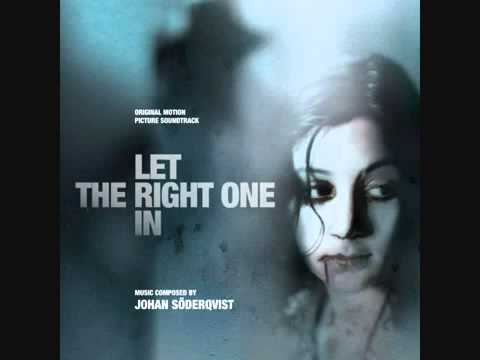 Johan Soderqvist  Let The Right One In OST - Eli's Theme