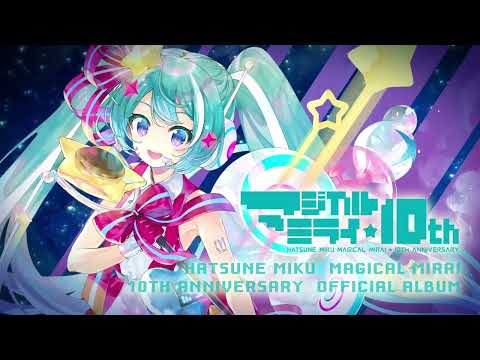 Hatsune Miku "Magical Mirai" 10th Anniversary OFFICIAL ALBUM - MikuDB
