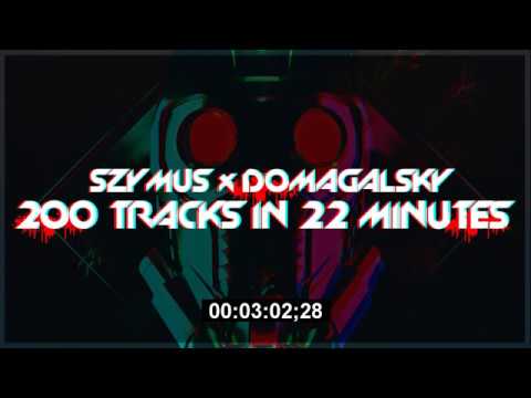 SzymUs x Domagalsky - 200 Tracks In 22 Minutes [MEGA MIX]