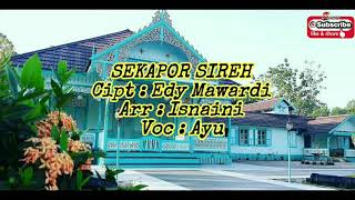 Download lagu Sekapor Sireh mp3 Download lagu Sekapor Sireh mp3