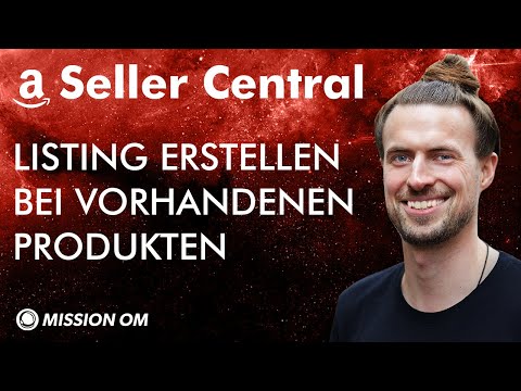 Varianten Listing erstellen bei vorhandenen Produkten - Amazon Seller Central | MISSION OM