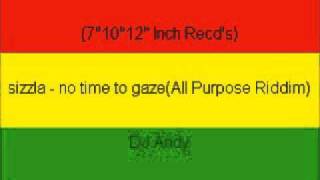 sizzla - no time to gaze(All Purpose Riddim)