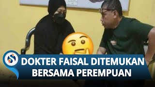Disebut Disembunyikan Jin & Kisahnya Viral, Ternyata Dokter Faisal sedang Ngamar Bersama Wanita