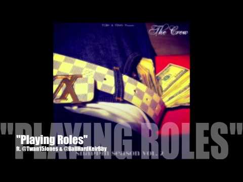 Twan ft. Keir Melo - "Playing Roles" - I'm In Luv