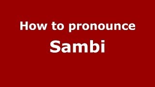 How to pronounce Sambi