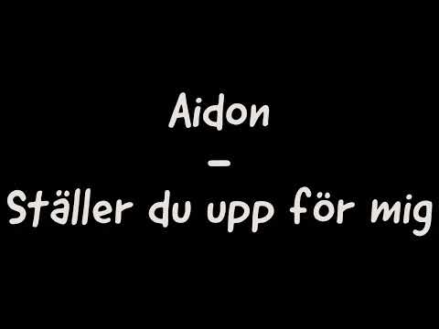 Aidon - Ställer du upp för mig