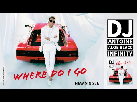 Neue Single von DJ Antoine x Aloe Blacc x Infinity "Where Do I Go"