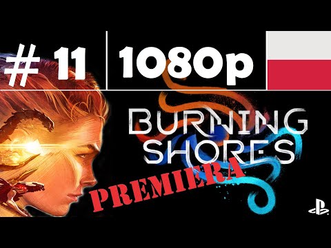 Horizon: FW 🍂🏹 DLC The Burning Shores 🌋🔥 - odc.11 - Nowa broń -gameplay PL 1080p [PREMIERA] [FABUŁA]