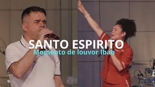 Santo Espírito - MARSENA e EDU CAMARGO - momento de louvor Ibab. 