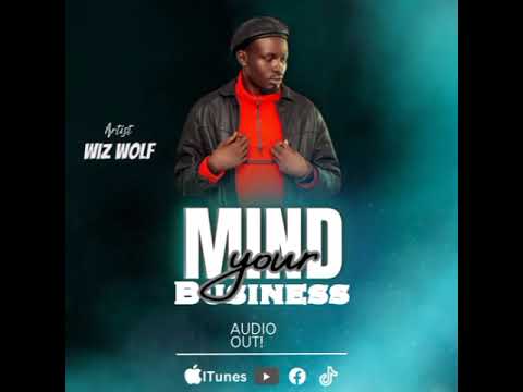 Mind Your Business by Wiz Wolf {Official Audio}