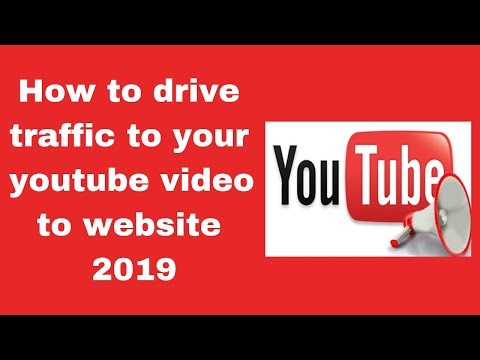 How to drive traffic to your youtube video to website 2019