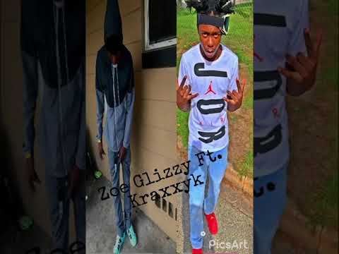 Zoe Glizzy Ft. KraxxyK