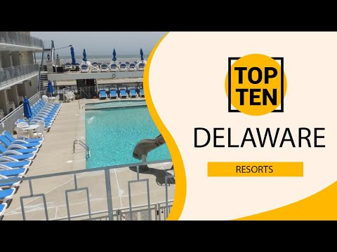 Top 10 Best Resorts to Visit in Delaware | USA - English