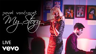 Video Pavel Vondráček - My Story (from Love Stories Live In Concert)