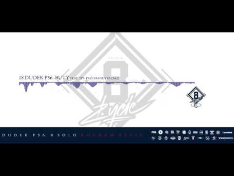 18. DUDEK P56  - BUTY (GOŚĆ. TPS / PROD. BANDYTA)