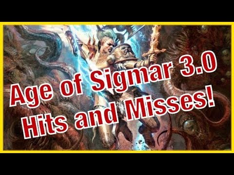 Age of Sigmar 3.0 Hits and Misses! Re-Upload