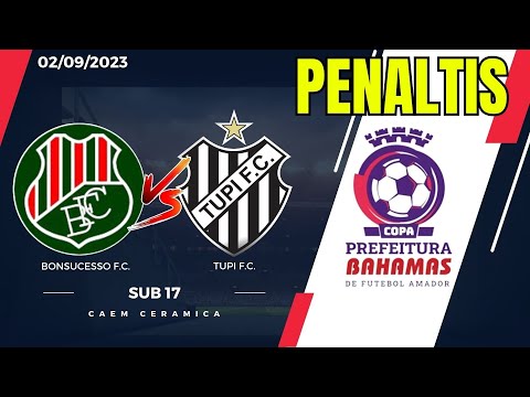COPA BAHAMAS 2023 PENALTI - BONSUCESSO vs TUPI - SUB 17 02/09/2023
