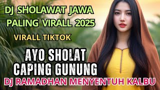 Download lagu DJ SHOLAWAT JAWA PALING VIRALL DI BULAN RAMADHAN 2025 | AYO SHOLAT - CAPING GUNUNG PENYEJUK KALBU mp3 Download lagu DJ SHOLAWAT JAWA PALING VIRALL DI BULAN RAMADHAN 2025 | AYO SHOLAT - CAPING GUNUNG PENYEJUK KALBU mp3