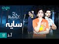 Raaz Episode 17 | Saya | Naiyer Ijaz | Presented By Nestle Milkpak & Tang, Powered By Zong