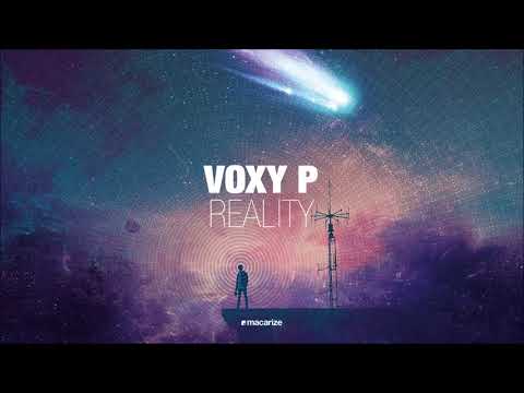 Voxy P - Reality [Macarize]
