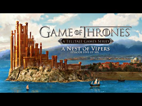 Game of Thrones · Episode 5: A Nest of Vipers (FULL EPISODE Walkthrough)