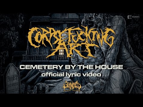 CORPSEFUCKING ART - Cemetery By The House (Official Lyric Video)