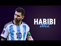 Lionel Messi ● Habibi - Dj Gimi - Albanian Remix (Slowed) | World Champions 2022 ᴴᴰ