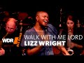 Lizz Wright feat. by WDR BIG BAND -  Walk with me Lord