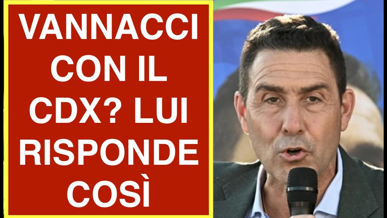 VANNACCI CON IL CDX? LUI RISPONDE COSÌ