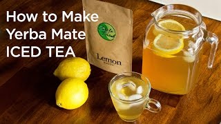 How to Brew Yerba Mate Iced Tea