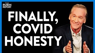 Bill Maher Gives a Shockingly Honest Take on COVID. Will He Be Canceled? | DM CLIPS | Rubin Report