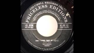Priceless Editions- Don't Worry 'Bout Me // Dave Brubeck