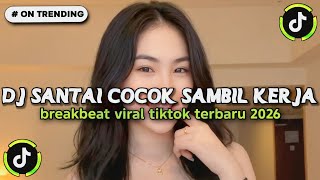 Download lagu DJ SANTAI COCOK SAMBIL KERJA BREAKBEAT VIRAL TIKTOK TERBARU 2026π§ mp3 Download lagu DJ SANTAI COCOK SAMBIL KERJA BREAKBEAT VIRAL TIKTOK TERBARU 2026π§ mp3