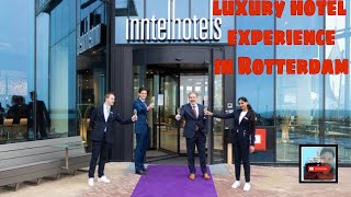 Five star hotel experience mainport intel hotel Rotterdam