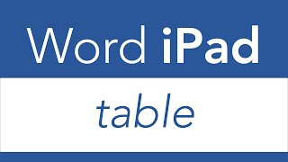 How to insert a table in a word document? | Word for iPad?