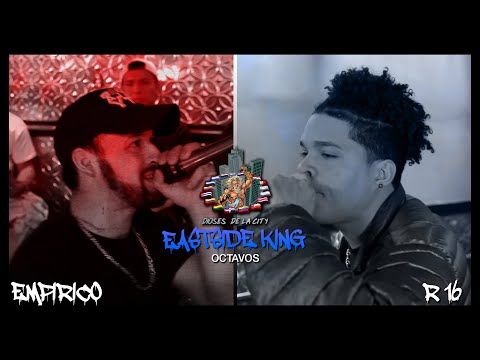 |OCTAVOS| R16 VS EMPIRICO |EASTSIDE KING| DIOSES DE LA CITY