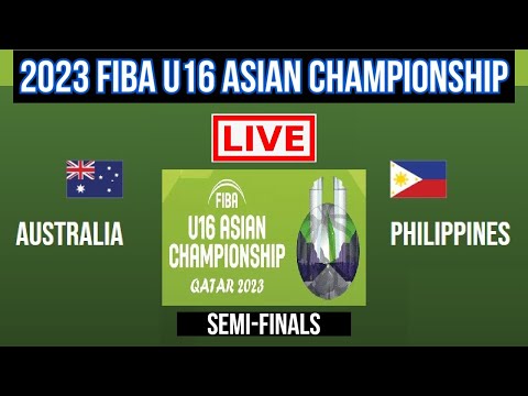 Live: Australia Vs Philippines | Semi-Finals | 2023 FIBA U16 Asian Championship | Live Scoreboard