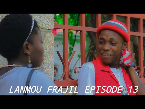 Lanmou frajil episode 13